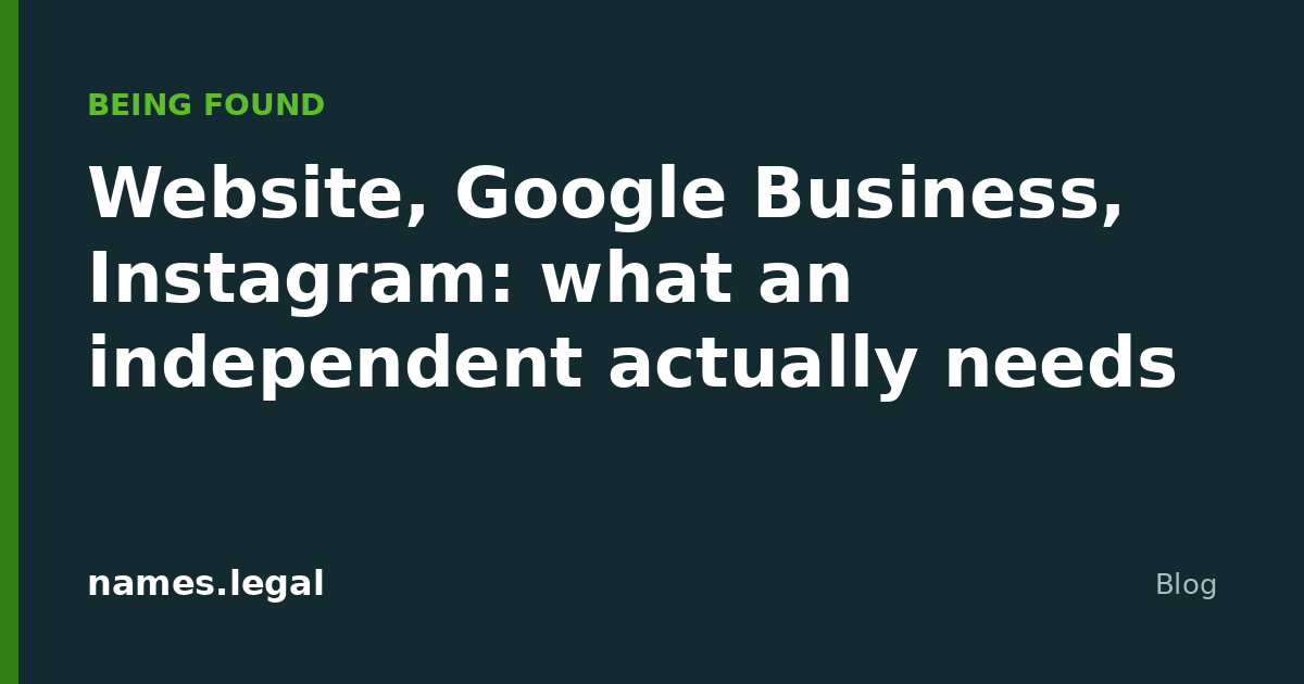 Website, Google Business, Instagram: what an independent actually needs